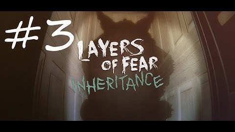 Layers of Fear: Inheritance [Part 3] Ending - Walkthrough Gameplay [PC]