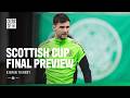Scottish Cup Final Preview | Kieran Tierney previews the Scottish Cup Final (23/05/22)