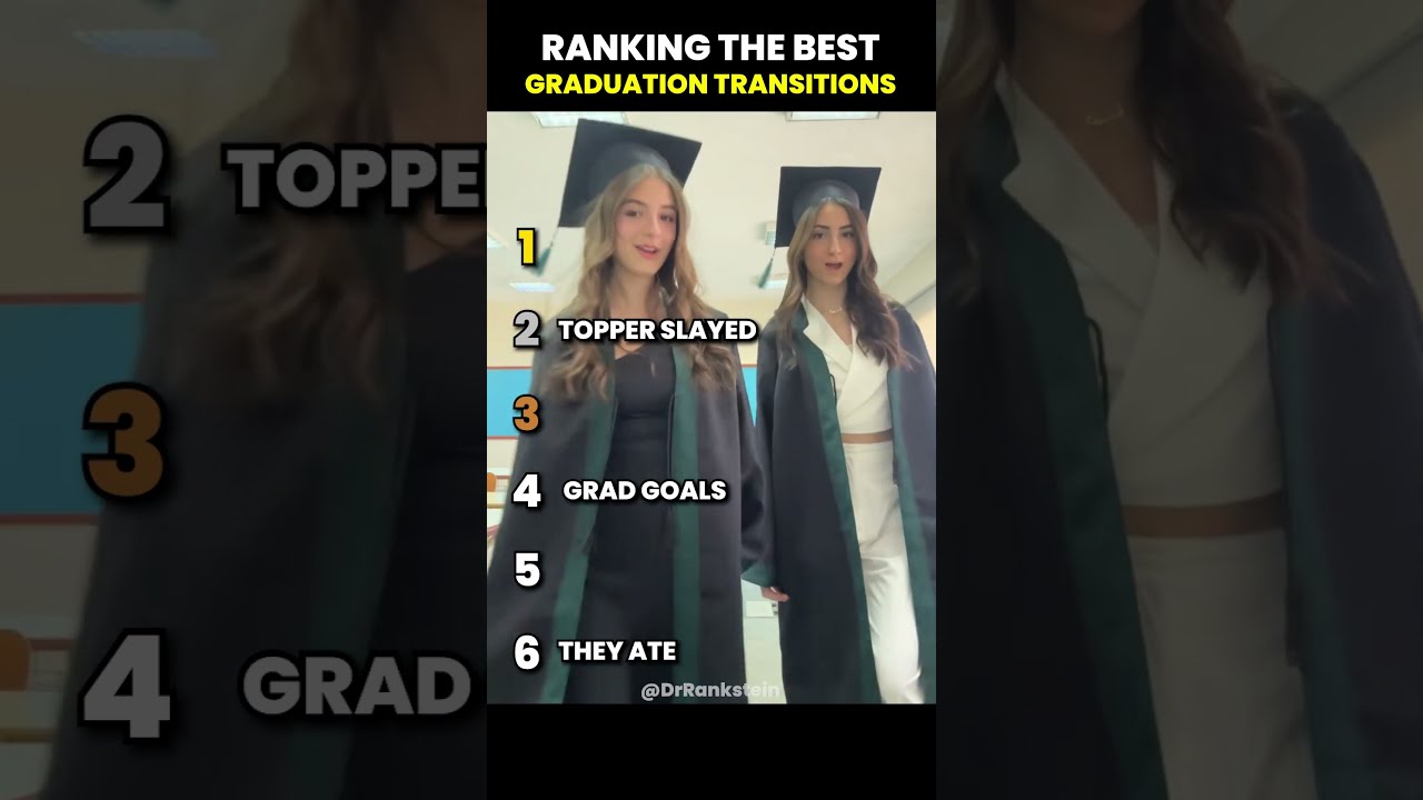 Ranking The Best Graduation Transitions Transition Tiktok