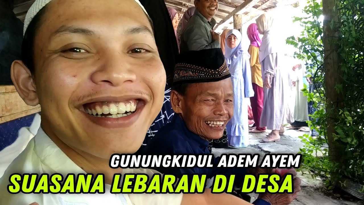 SUASANA LEBARAN DI DESA GUNUNGKIDUL ADEM AYEM