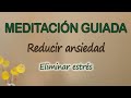 Meditación GUIADA para REDUCIR LA ANSIEDAD y ELIMINAR el ESTRÉS ACUMULADO en el DIA a DIA🧡  Amitaba