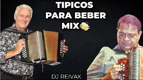 🔥 TIPICOS PARA BEBER MIX  ❌ DJ REIVAX @LaTakillaMixes 🍻🍺