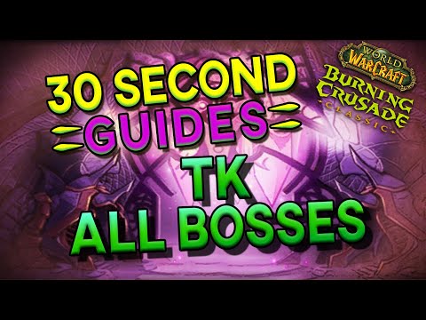 All Bosses - Tempest Keep (The Eye) - 30 Second Guides