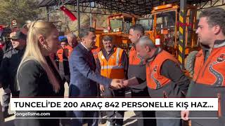 Tuncelide 200 Araç, 842 Personelle Kış Hazırlığı Tamam