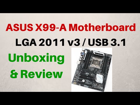 ASUS X99-A w/USB 3.1 - Unboxing and Review
