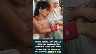 Profil Singkat Gus Jakfar,Wali Majdub Sakti Dari Pasuruan