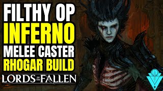 Lords Of The Fallen God Tier Inferno Grinning Axe Melee Caster Build