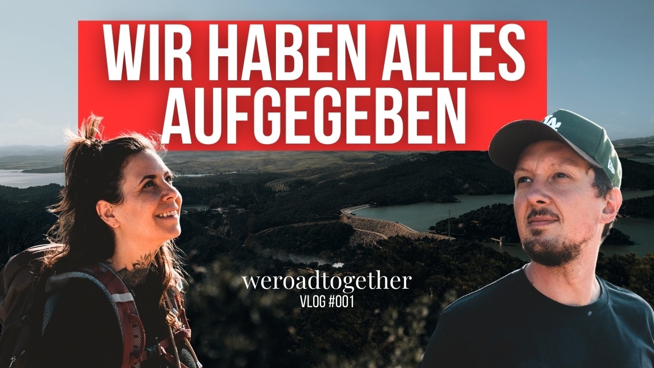 Wir haben alles aufgegeben – unser neues Leben im Van | Spanien Vlog #001