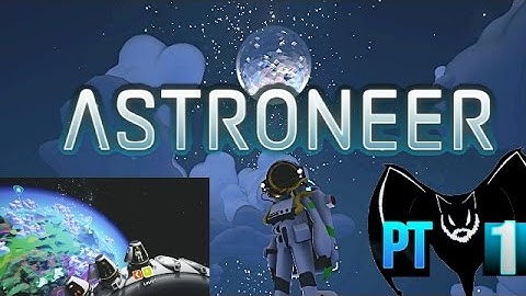 Astroneer Multiplayer Pt 1 "I Love This Game!"
