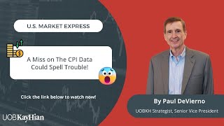 A Miss on The CPI Data Could Spell Trouble!