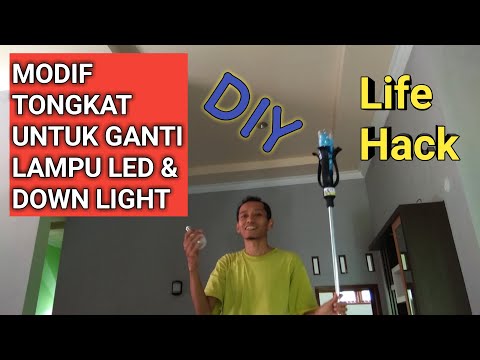 Modif tongkat/stick untuk mengganti lampu LED down light. 