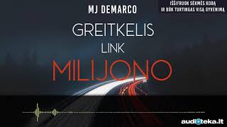 GREITKELIS LINK MILIJONO. M. J. Demarco audioknyga | Audioteka.lt