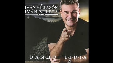 Iván Villzón & Iván Zuleta -  13. El Guardian de Tus Sentimientos - Dando Lidia