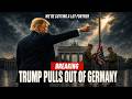 Trump Is PULLING Troops From Germany — And Europe Has No One to Blame But Itself