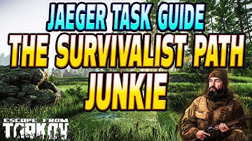 The Survivalist Path Junkie - Jaeger Task Guide - Escape From Tarkov