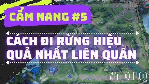 Hướng dẫn cách đi rừng liên quân