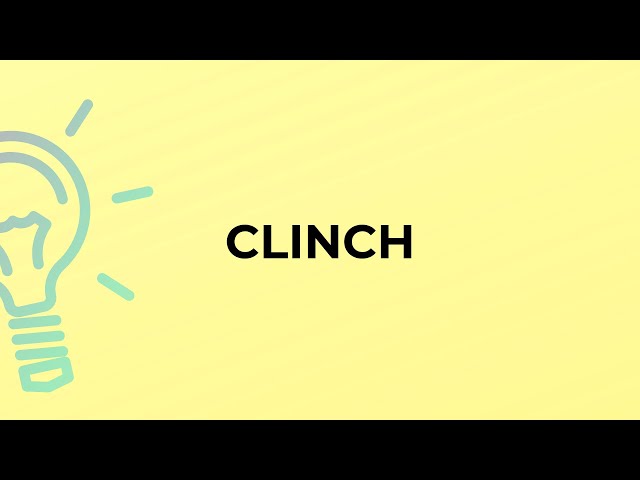 How to pronounce clinched