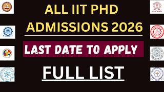 IIT PHD AMDISSIONS 2026 || IIT PHD ADMISSIONS FULL LIST || PHD FORMS IN IIT || HOW TO GTE PHD IN IIT