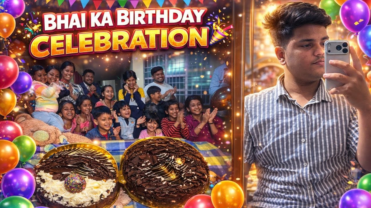 Bhai Ka Birthday Celebration! 🎂 | Full Family Fun & Surprise 🥳 