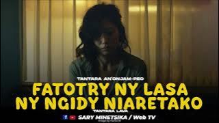 TANTARA MALAGASY - FATOTRY NY LASA NY NGIDY NIARETAKO (Tantara An'onjam-peo Malagasy) Tantara Lava