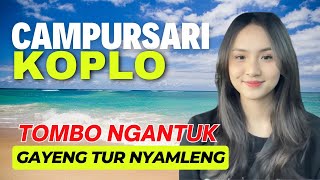 GAYENG TUR NYAMLENG CAMPURSARI POP JAWA KOPLO COCOK UNTUK TEMAN PERJALANAN TOMBO NGANTUK
