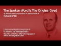 The Spoken Word Is The Original Seed William Branham 62 03 18 