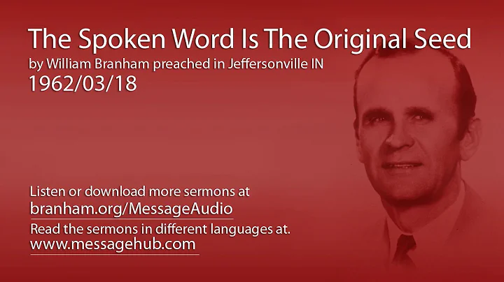 The Spoken Word Is The Original Seed (William Bran...