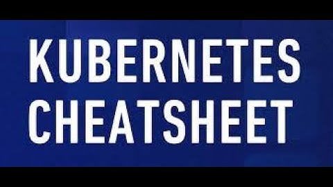Kubernetes cheatsheet || Kubernetes useful commands