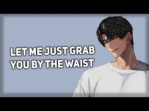 Very needy boyfriend grabs you as soon as you get home [Sleep Aid] [ASMR Boyfriend]