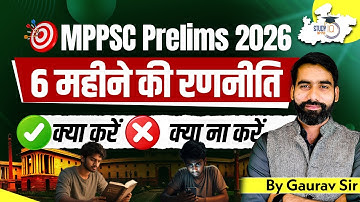 MPPSC Prelims 2026 Best 6 Month Preparation Strategy | Study Tips BY Gaurav Sir | MPPSC StudyIQ