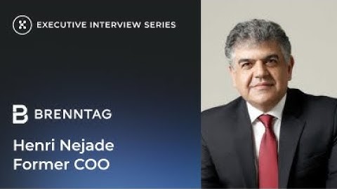 Executive Interview Series | Henri Nejade, Former COO - Brenntag