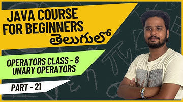 Core Java Course - Unary Operators in Java Explained - Part 21 | Java Programming