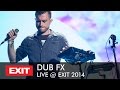 Capture de la vidéo Dub Fx - Live At Exit Festival 2014 Full Concert