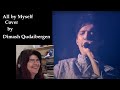 All by myself by Dimash Qudaibergen (Kudaibergen) | Reaction Video Re-Selected | Music Reaction