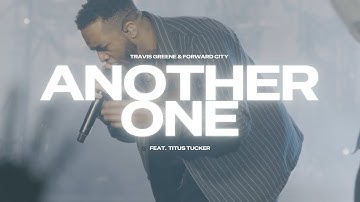 Another One | Travis Greene & Forward City | (Official Music Video)