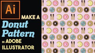 Adobe Illustrator DONUT TUTORIAL | Beginner Tutorial | Illustrator Basics | Make a Pattern