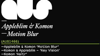 Appleblim &amp; Komon - Motion Blur