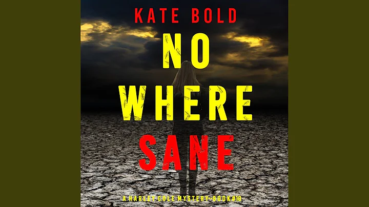 Chapter 11.12 & Chapter 12.1 - Nowhere Sane (A Harley Cole Fbi Suspense Thriller—Book 10)