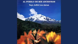 Video thumbnail of "Los Jairas - Al Pueblo de Mis Ancestros"