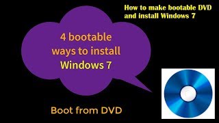 how to make bootable dvd and install windows 7