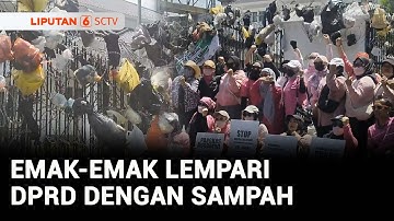 Kecewa dengan Kondisi Negara, Puluhan Emak-Emak Lempari DPRD Jabar dengan Sampah | Liputan 6