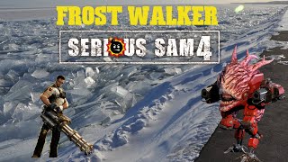 SERIOUS SAM 4 FROST WALKER CRAZY FUN CUSTOM CAMPAIGN