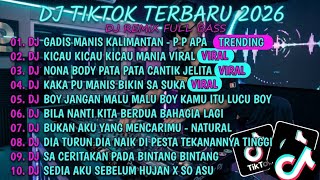 DJ TIKTOK TERBARU 2026 || DJ REMIX FULL BASS 🎵DJ GADIS MANIS KALIMANTAN-P P APA  🎵 DJ KICAU KICAU 