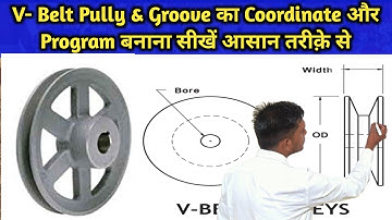 How to cut V Groove with 5 mm  Grooving insert | V-Pully Program | How to cut V pully Groove in CNC