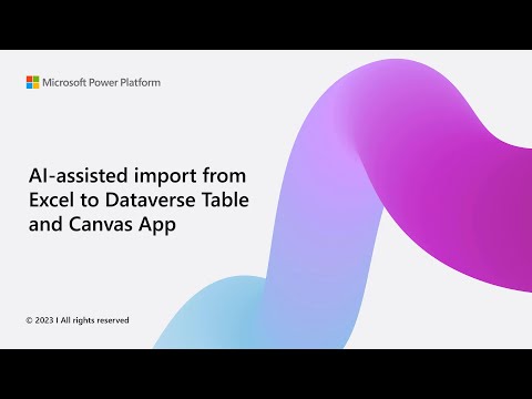 AI assisted import from Excel to Dataverse Table and Canvas App