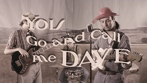 Titanic 2 - You Go and Call Me Dave (Official Music Video)