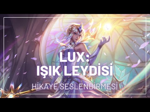 Lux: Işık Leydisi - League of Legends (Lux'ın Hikayesi)