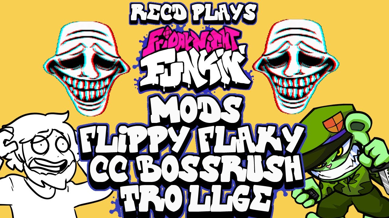 RecD Plays FNF MODS! FLIPPY, FLAKY, TROLLGE UPDATE & MORE! - RecD Plays FNF MODS! FLIPPY, FLAKY, TROLLGE UPDATE & MORE!
