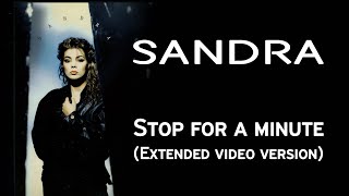 Sandra - Stop for a minute (Extended video version with extra scenes)