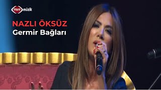 NAZLI ÖKSÜZ - Germir Bağları